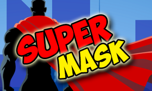 Super Mask